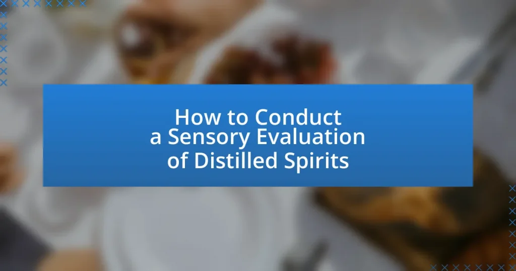 How to Conduct a Sensory Evaluation of Distilled Spirits