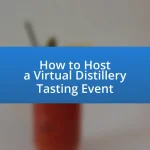 How to Host a Virtual Distillery Tasting Event