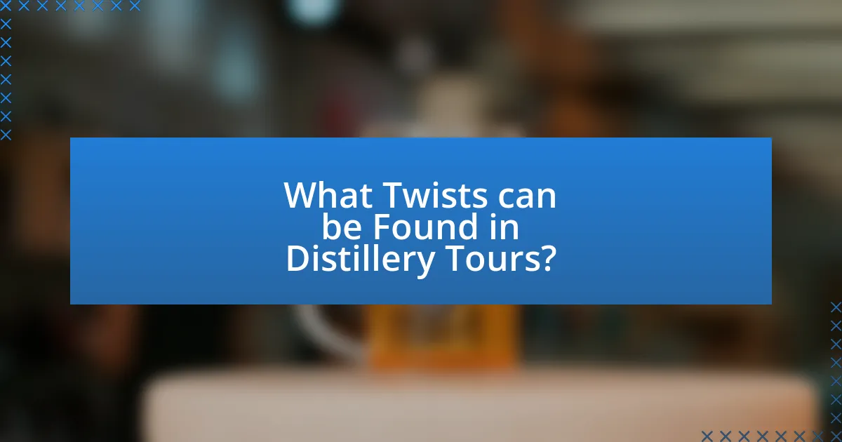 What Twists can be Found in Distillery Tours?