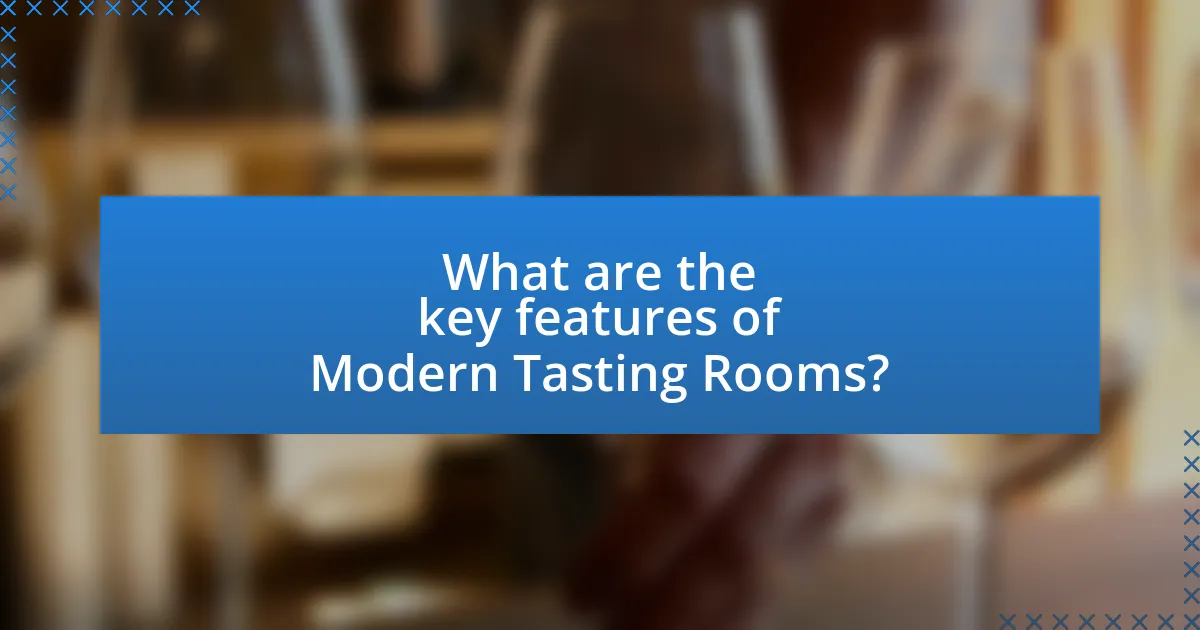 What are the key features of Modern Tasting Rooms?