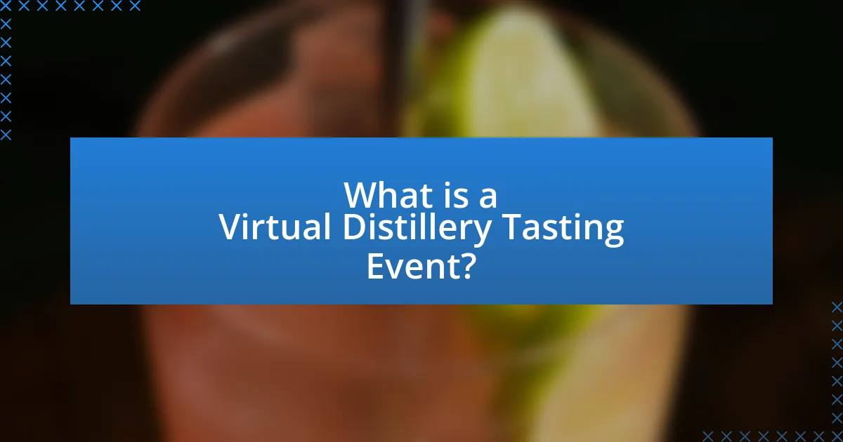 What is a Virtual Distillery Tasting Event?